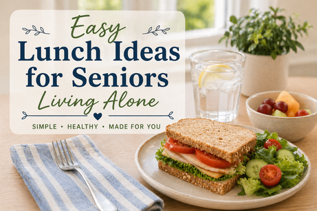 easy lunch ideas for seniors living alone
